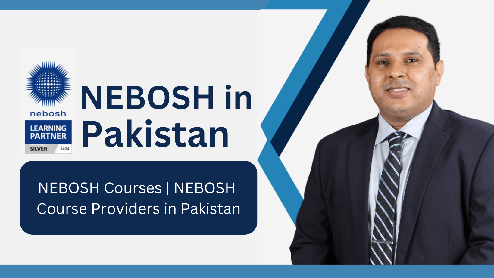 NAVIGATING THE NEBOSH LANDSCAPE IN PAKISTAN: A COMPREHENSIVE GUIDE WITH 