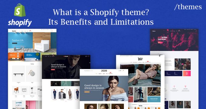 What is a Shopify theme? Its Benefits and Limitations