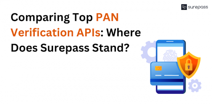 Comparing Top PAN Verification APIs: Where Does SurePass Stand?