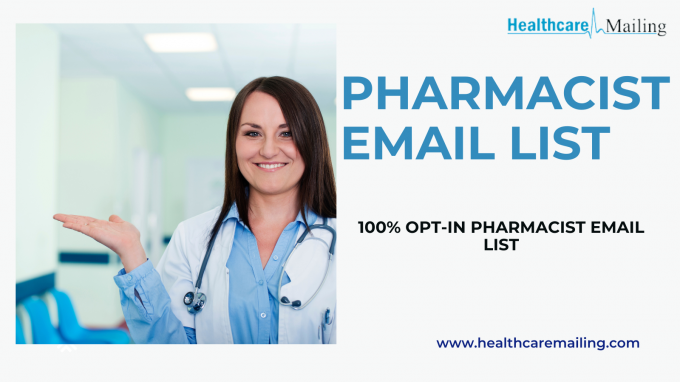 The Top Benefits of Incorporating Pharmacist Email List in Your Marketing Strategy