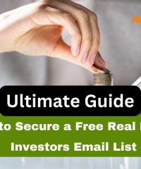 Ultimate Guide: How to Secure a Free Real Estate Investors Email List