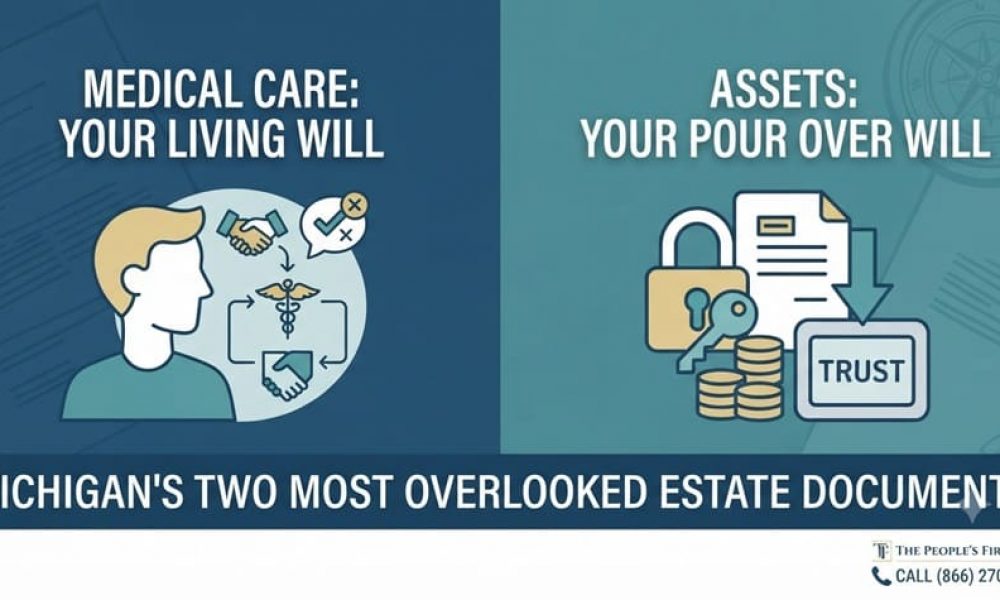 Michigan's Two Most Overlooked Estate Documents