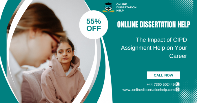 The Impact of CIPD Assignment Help on Your Career