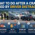 What to Do After a Crash Caused by Driver Distraction California