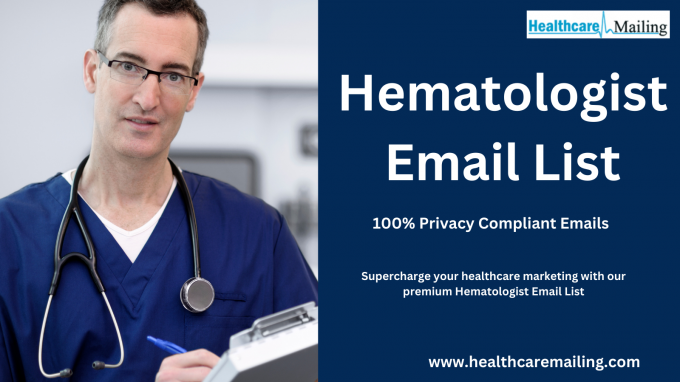 Targeted Email Campaigns with Hematologist Email List: An Effective Approach for Generating Leads