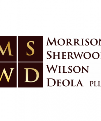 Morrison, Sherwood, Wilson, & Deola, PLLP