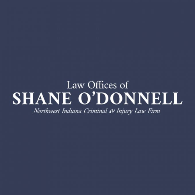 Law Offices of Shane O’Donnell, Northwest Indiana’s Premier Accident, Injury, &amp; Criminal Defense Attorneys