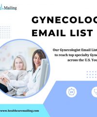 Mastering Gynecologist Email List: Proven Techniques for High-Quality Lead Generation