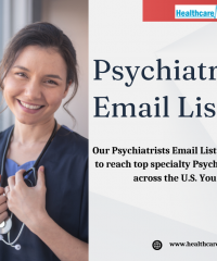 Upgrade Your B2B Healthcare Marketing Strategy with Psychiatrists Email List